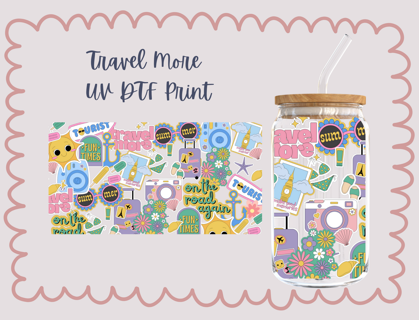 Travel More UV DTF TRANSFER