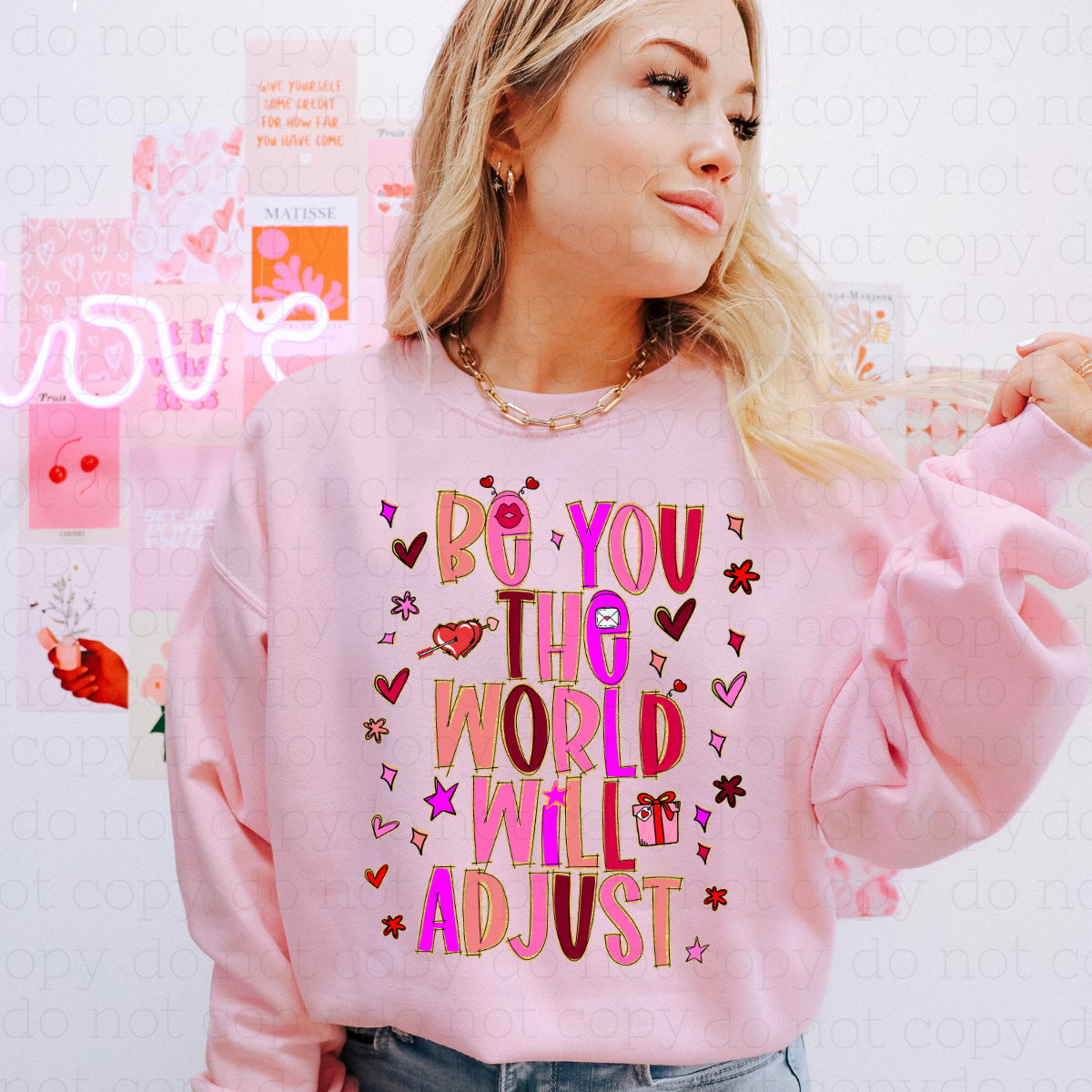 BE YOU THE WORLD WILL ADJUST - DTF TRANSFER