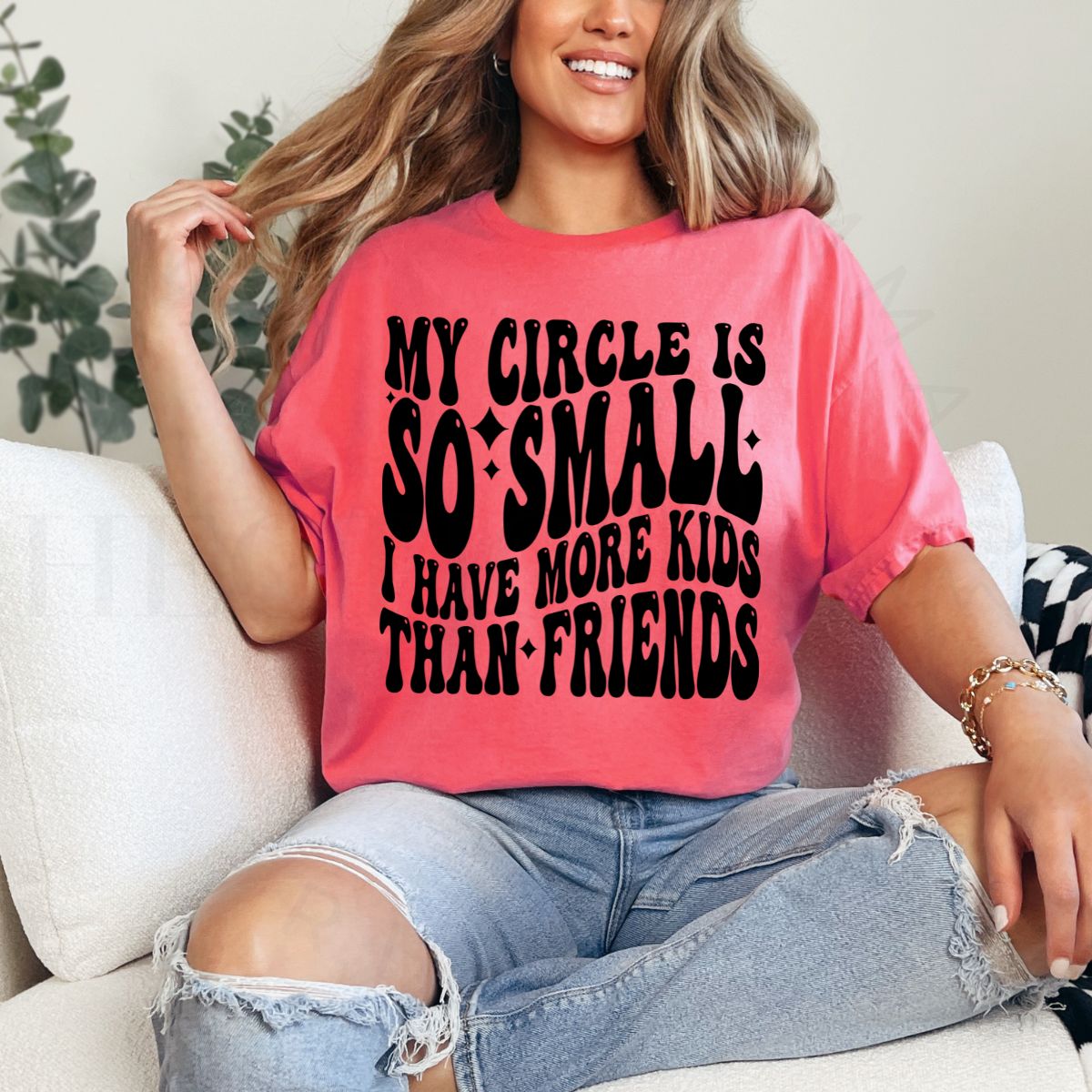 MY CIRCLE IS SO SMALL I HAVE MORE KIDS THAN FRIENDS - DTF TRANSFER