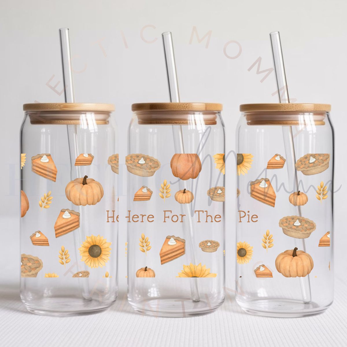 HERE FOR THE PIE - UV DTF