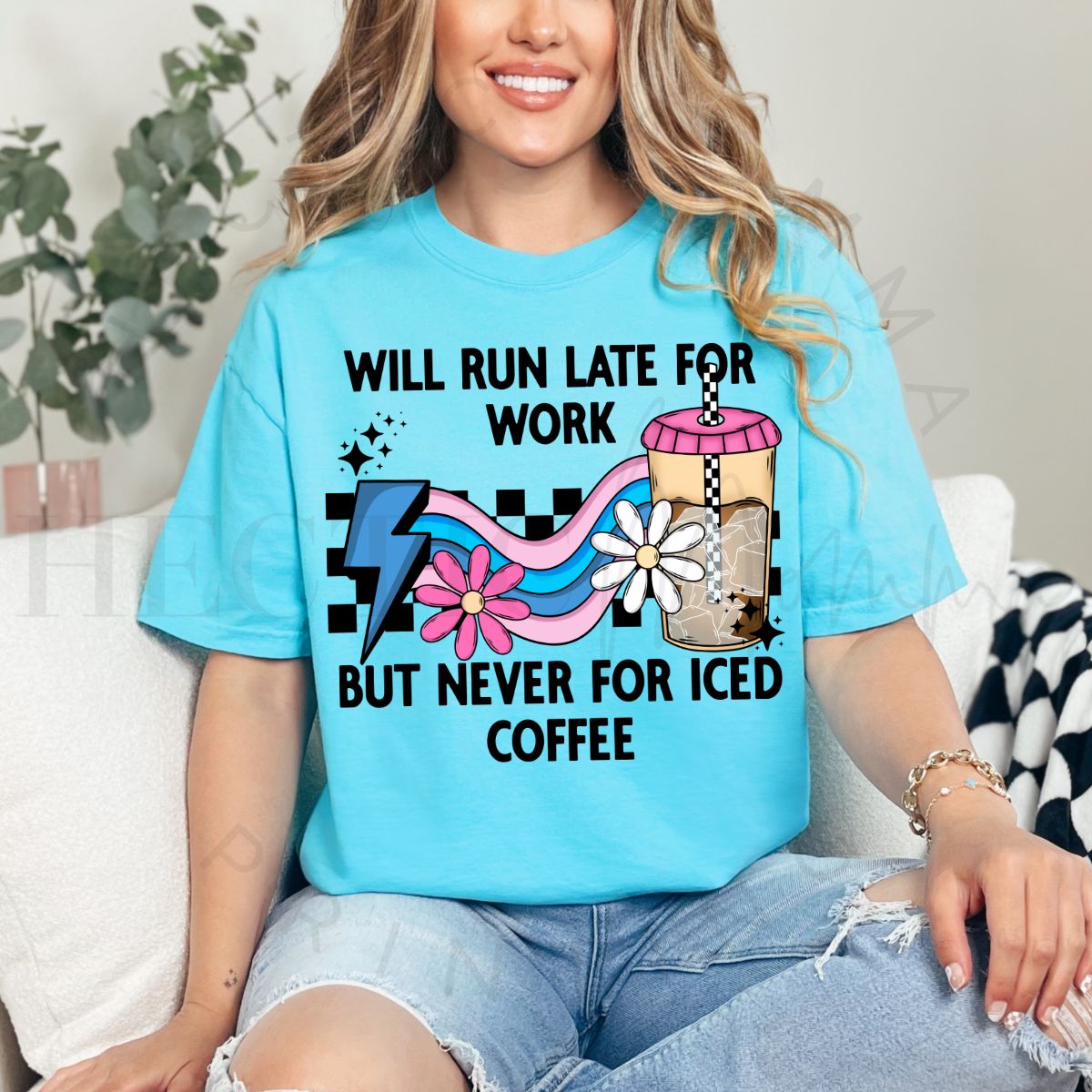 WILL RUN LATE FOR WORK BUT NEVER FOR ICED COFFEE - DTF TRANSFER