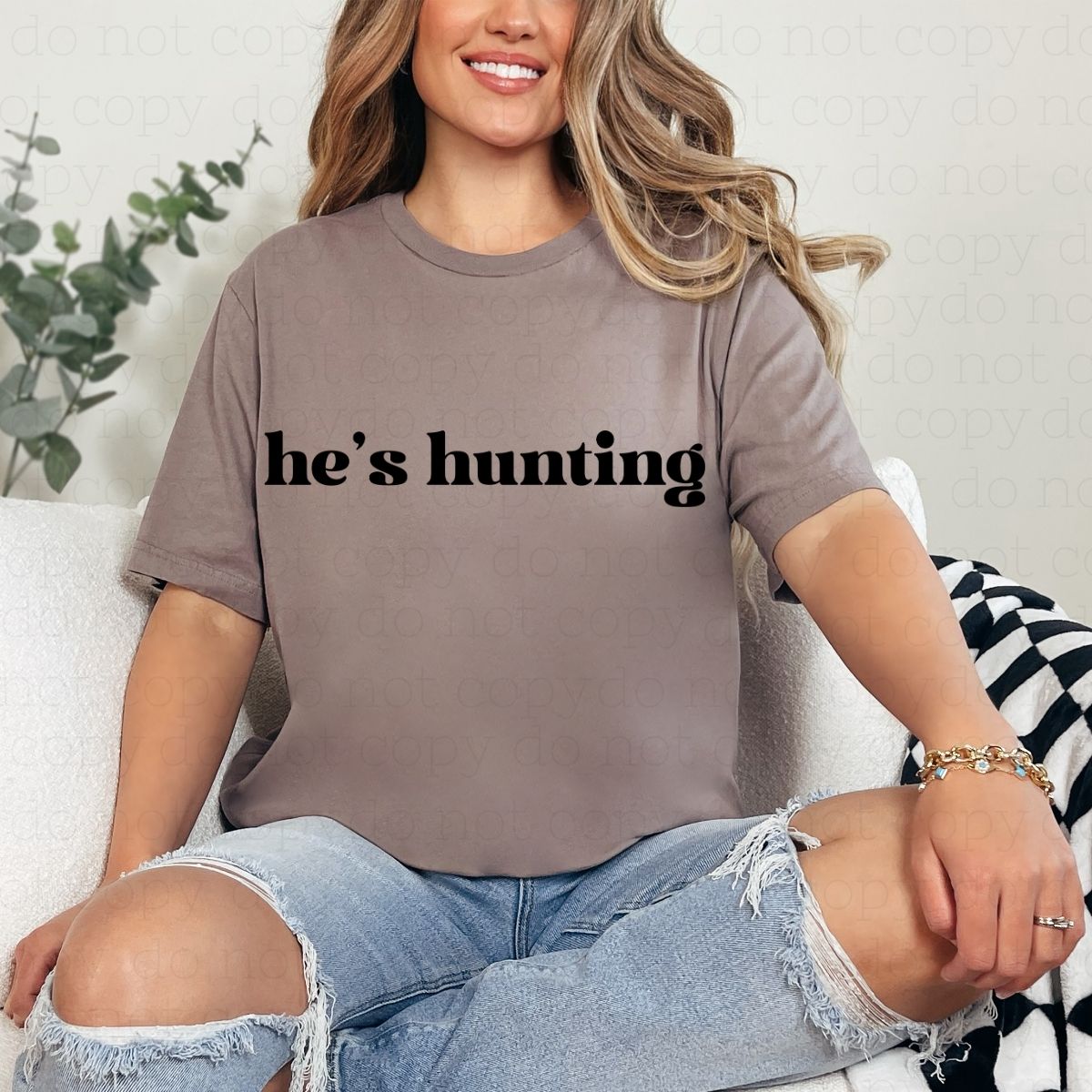 HE'S HUNTING - DTF TRANSFER