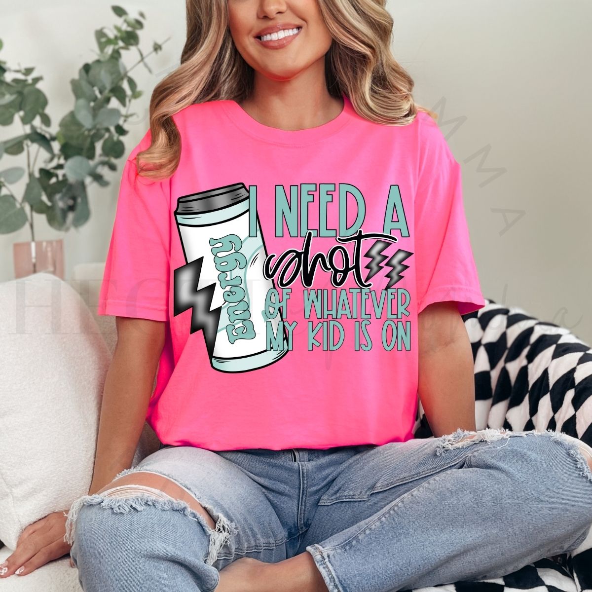 I NEED A SHOT OF WHATEVER MY KID IS ON - DTF TRANSFER