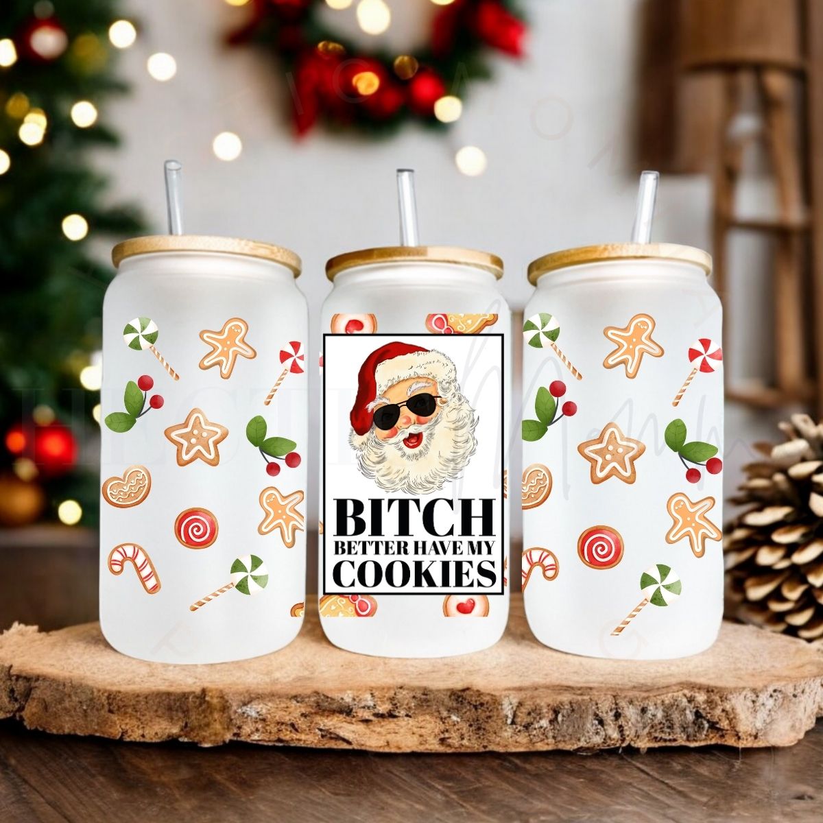 BITCH BETTER HAVE MY COOKIES - UV DTF