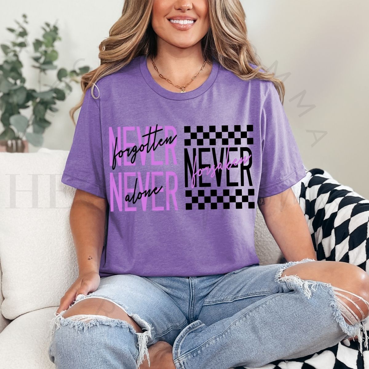 NEVER FORGOTTEN NEVER ALONE NEVER FORSAKEN - DTF TRANSFER