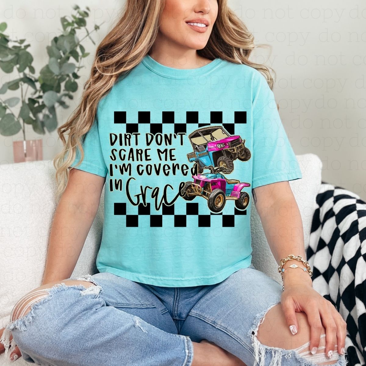DIRT DON'T SCARE ME I'M COVERED IN GRACE - DTF TRANSFER