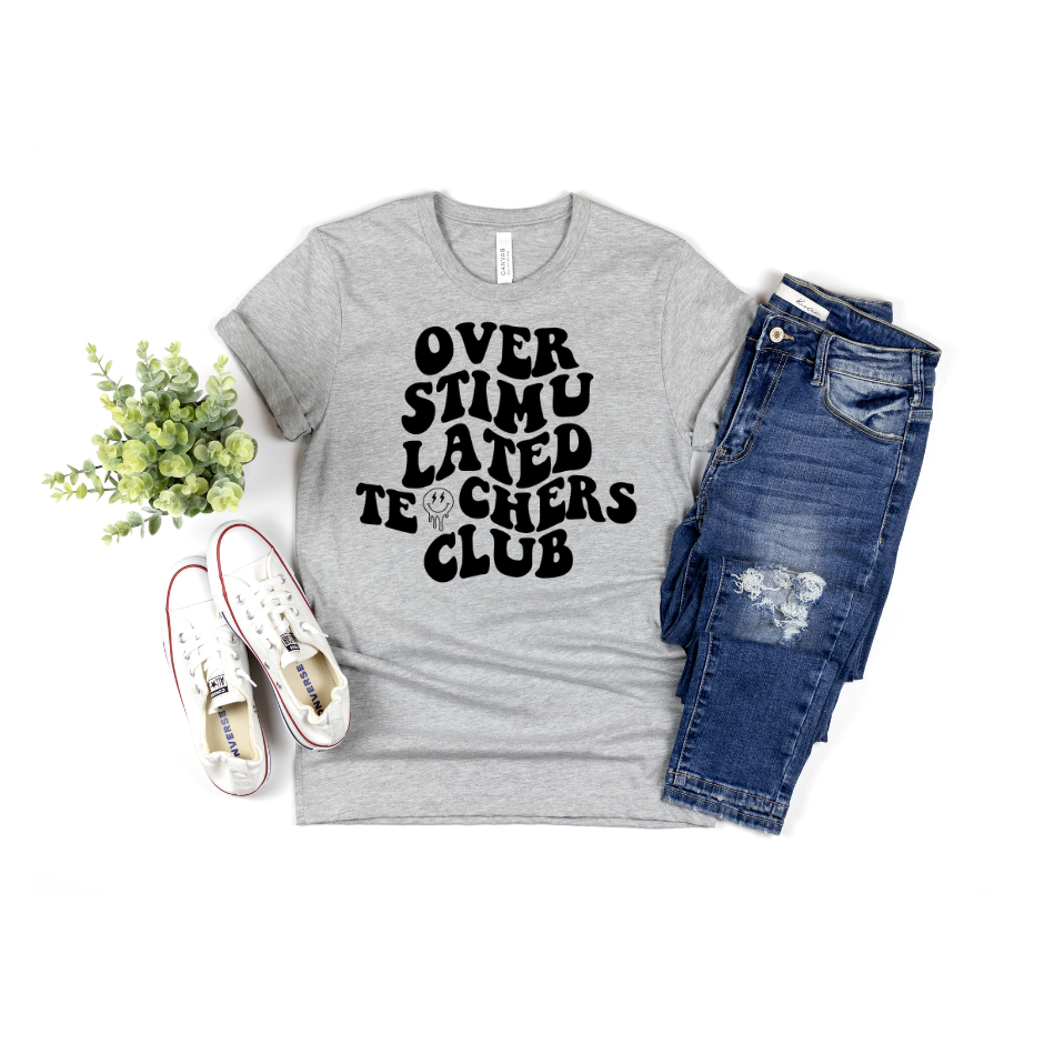 Over Stimulated Teachers Club - Hectic Momma Printing