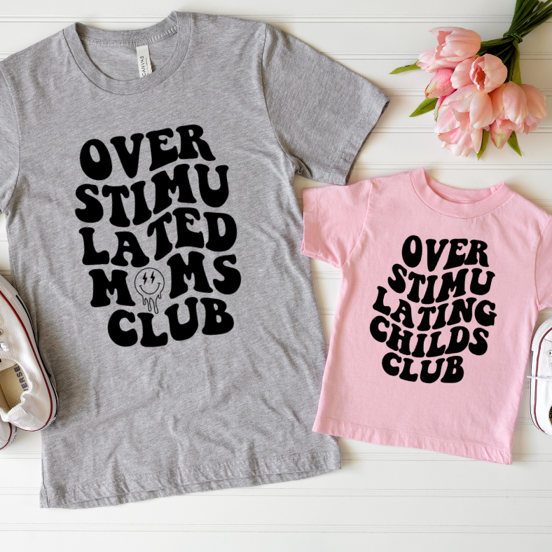 Over Stimulated Childs Club - Hectic Momma Printing