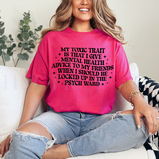 MY TOXIC TRAIT IS -  DTF TRANSFER