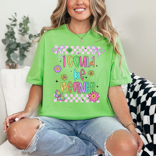 COQUETTE I COULD BE MEANER - DTF TRANSFER