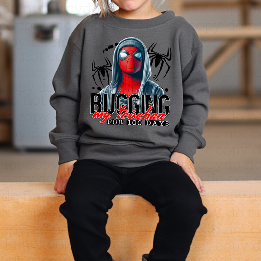 BUGGING MY TEACHER FOR 100 DAYS - SPIDER - DTF TRANSFER