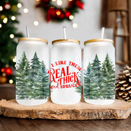 I LIKE THEM REAL THICK AND SPRUCEY - RED - UV DTF