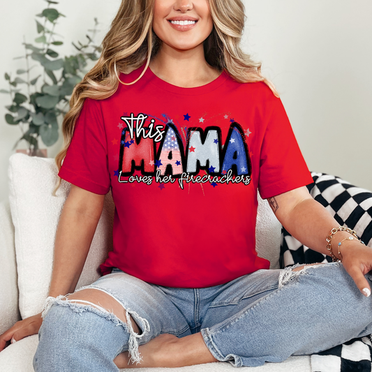 THIS MAMA LOVES HER FIRECRACKERS - DTF TRANSFER
