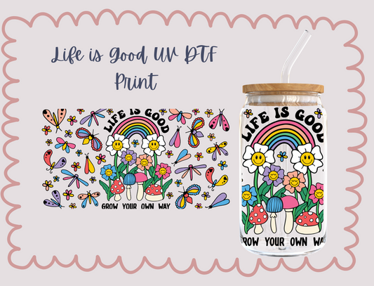 Life Is Good  UV DTF TRANSFER