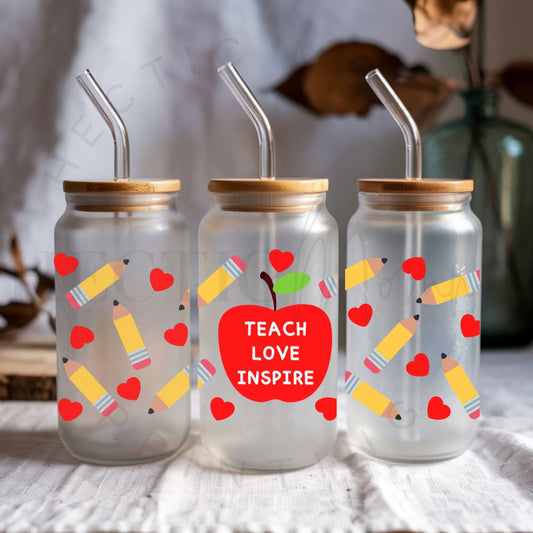 TEACH LOVE INSPIRE - UV DTF