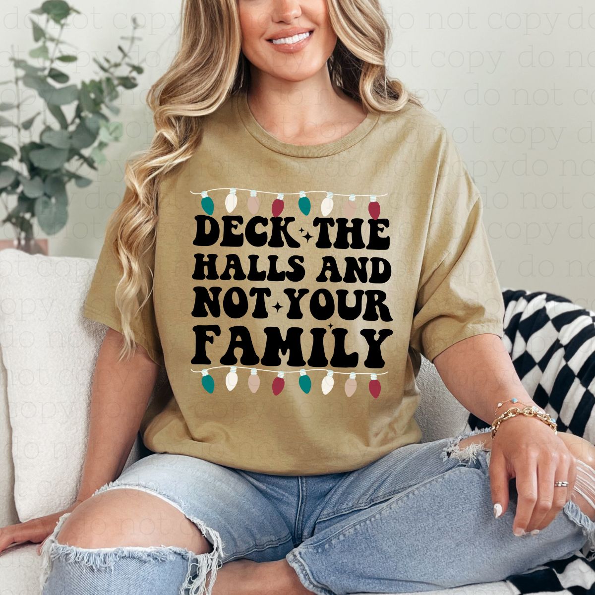 DECK THE HALLS AND NOT YOUR FAMILY - DTF TRANSFER