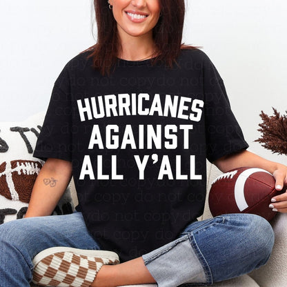 HURRICANES AGAINST ALL Y'ALL - DTF TRANSFER
