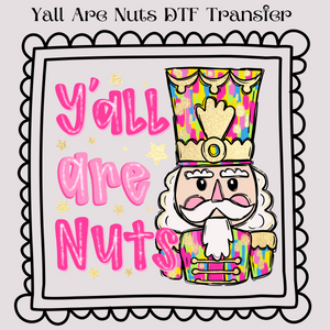 Yall Are Nuts Faux Glitter DTF Transfer
