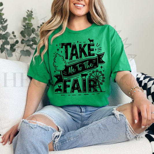 TAKE ME TO THE FAIR - DTF TRANSFER - Hectic Momma Printing