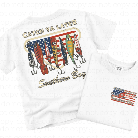 CATCH YA LATER PATRIOTIC - FRONT+BACK - DTF TRANSFER