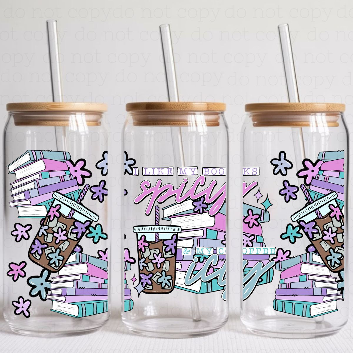 I LIKE MY BOOKS SPICY & MY COFFEE ICY - UV DTF