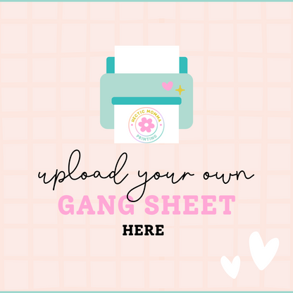 Upload your own DTF gang sheet for custom heat press transfers