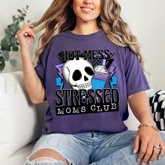 HOT MESS STRESSED MOMS CLUB - DTF TRANSFER