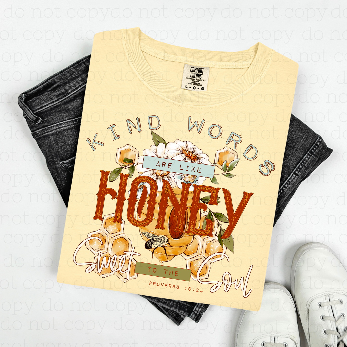 KIND WORDS ARE LIKE HONEY - DTF TRANSFER