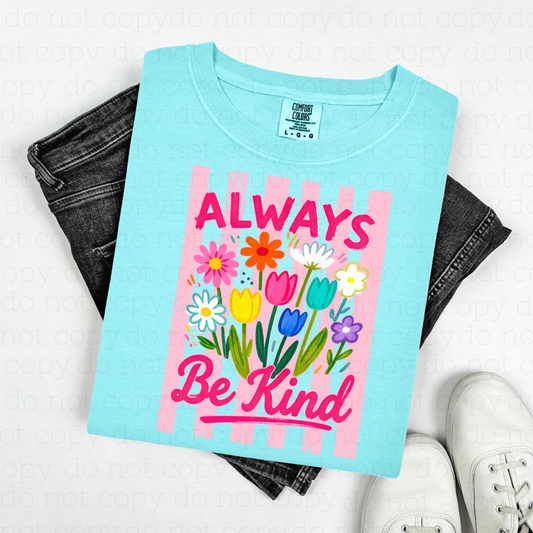 ALWAYS BE KIND - DTF TRANSFER