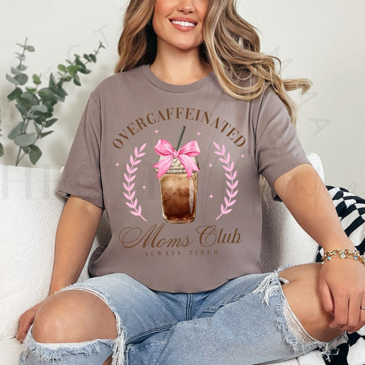 COQUETTE OVERCAFFEINATED MOMS CLUB - DTF TRANSFER