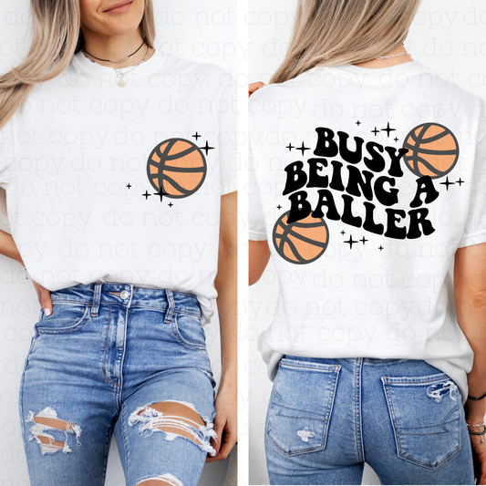 BUSY BEING A BALLER - BASKETBALL - FRONT+BACK - DTF TRANSFER - Hectic Momma Printing
