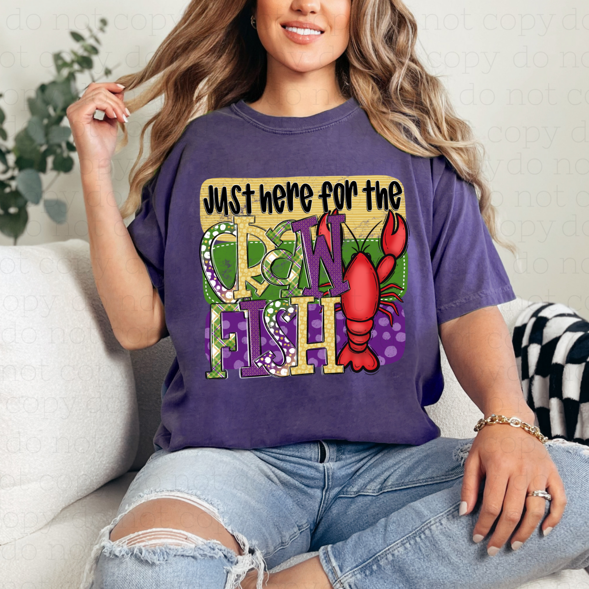 JUST HERE FOR THE CRAWFISH - DTF TRANSFER