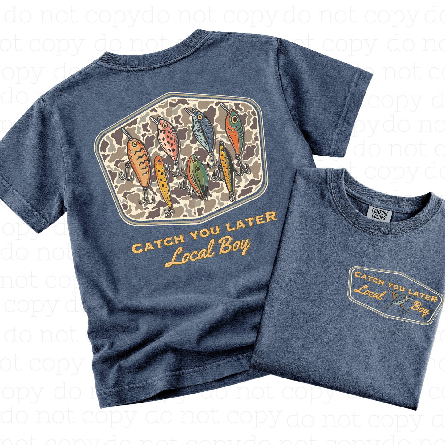 CATCH YA LATER LOCAL BOY - FRONT+BACK - DTF TRANSFER