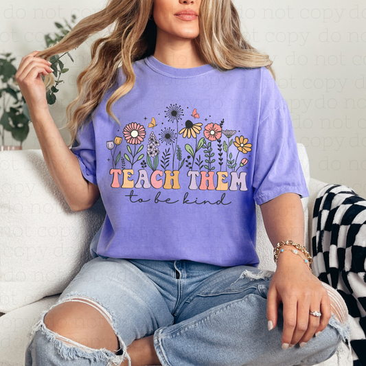 TEACH THEM TO BE KIND - DTF TRANSFER - Hectic Momma Printing