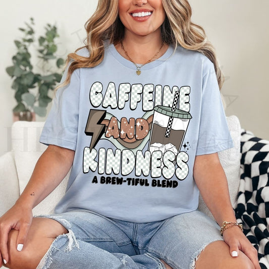 CAFFEINE AND KINDNESS - DTF TRANSFER
