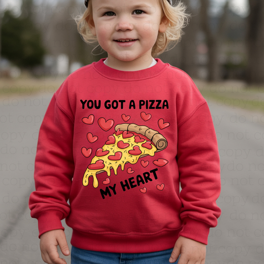 YOU GOT A PIZZA MY HEART - DTF TRANSFER
