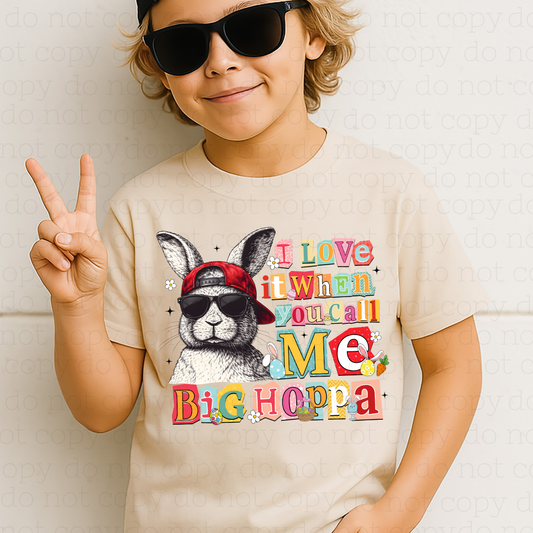 I LOVE IT WHEN YOU CALL ME BIG HOPPA - DTF TRANSFER