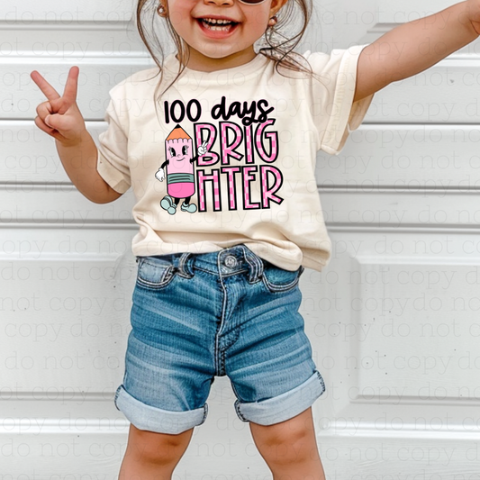 100 DAYS BRIGHTER - PINK WITH PENCIL - DTF TRANSFER
