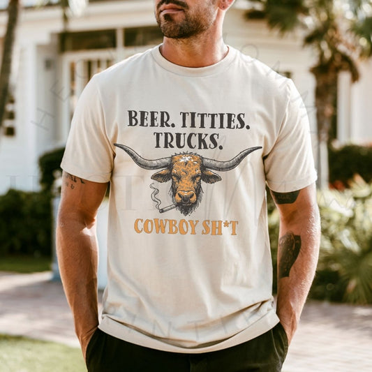 BEER.TITTIES.TRUCKS.COWBOY SH*T - DTF TRANSFER