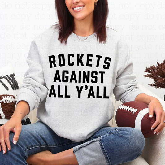 ROCKETS AGAINST ALL Y'ALL - DTF TRANSFER