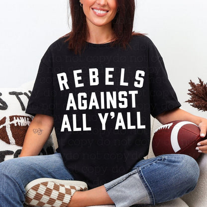 REBELS AGAINST ALL Y'ALL - DTF TRANSFER - Hectic Momma Printing