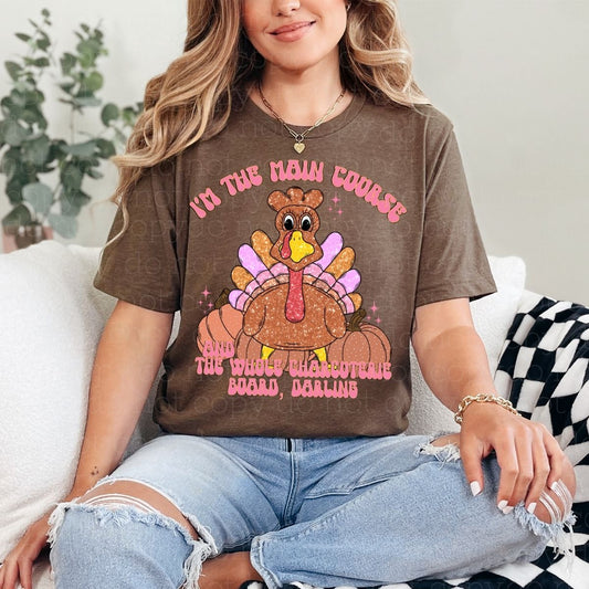 I'M THE MAIN COURSE AND THE WHOLE CHARCUTERIE BOARD *FAUX GLITTER* - DTF TRANSFER