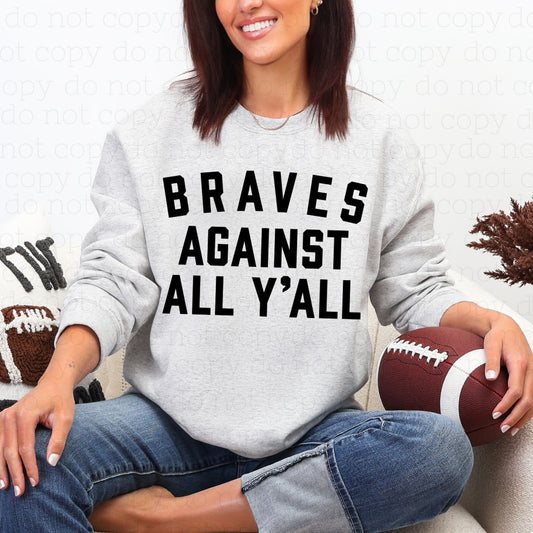 BRAVES AGAINST ALL Y'ALL - DTF TRANSFER