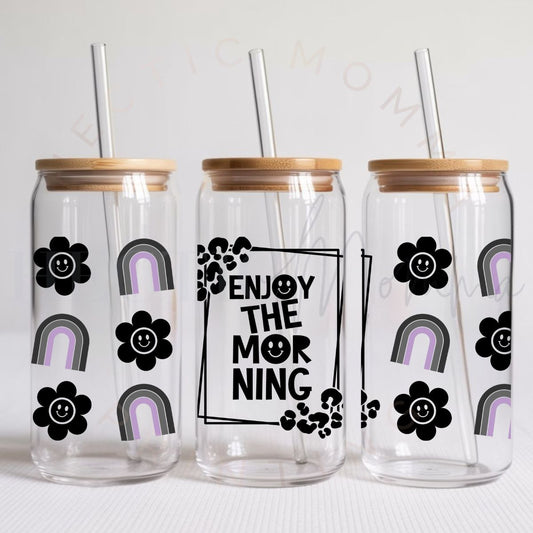 ENJOY THE MORNING - UV DTF