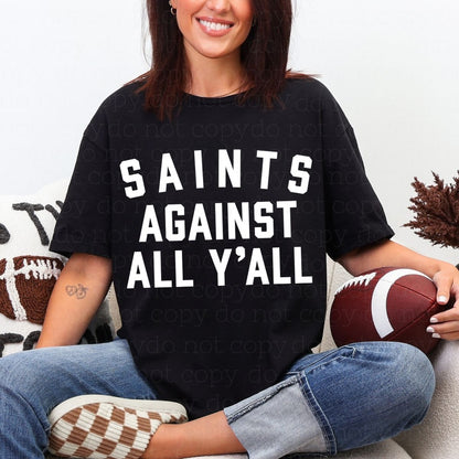 SAINTS AGAINST ALL Y'ALL - DTF TRANSFER