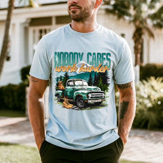 NOBODY CARES WORK HARDER - DTF TRANSFER