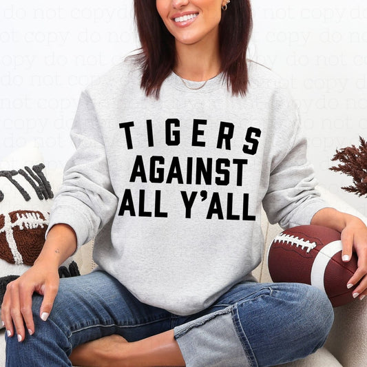 TIGERS AGAINST ALL Y'ALL - DTF TRANSFER