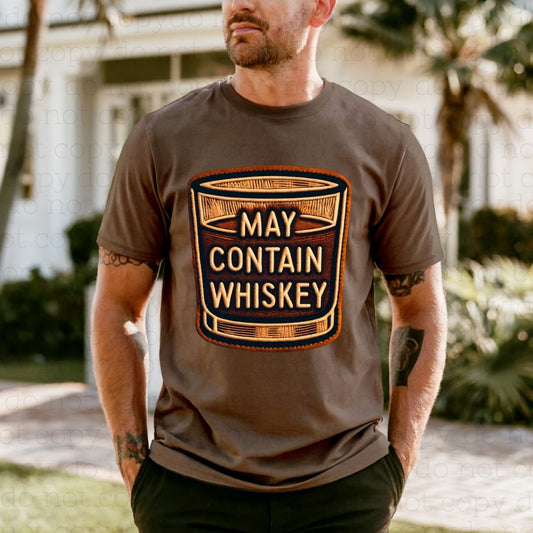 MAY CONTAIN WHISKEY *FAUX EMBROIDERY* - DTF TRANSFER