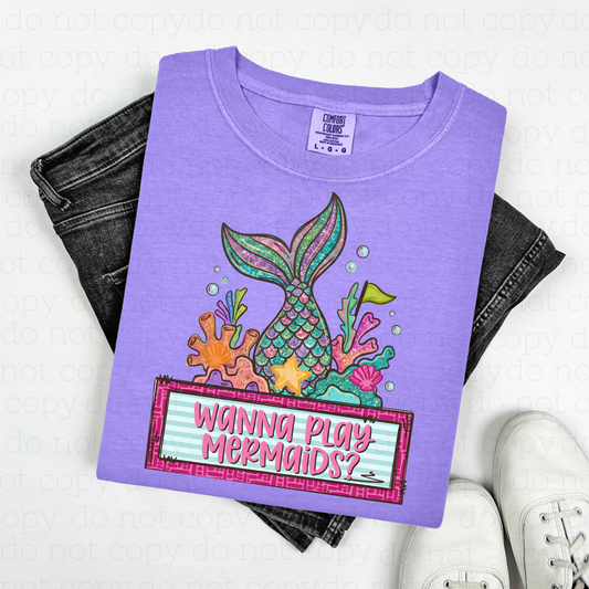 WANNA PLAY MERMAIDS? - FAUX GLITTER - DTF TRANSFER