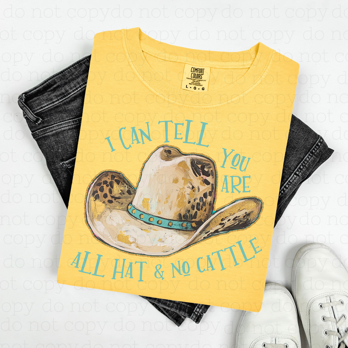 I CAN TELL YOU ARE ALL HAT & NO CATTLE - DTF TRANSFER